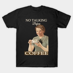 No Talking Before Coffee T-Shirt